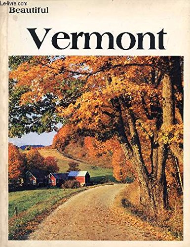 Beispielbild fr Beautiful Vermont zum Verkauf von Better World Books: West