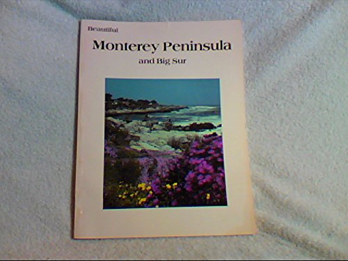 Imagen de archivo de Beautiful Monterey Peninsula and Big Sur a la venta por Aaron Books