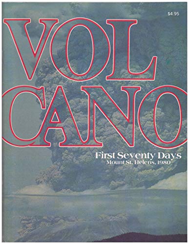 Stock image for Volcano: First Seventy Days, Mount St. Helens, 1980 for sale by Wonder Book