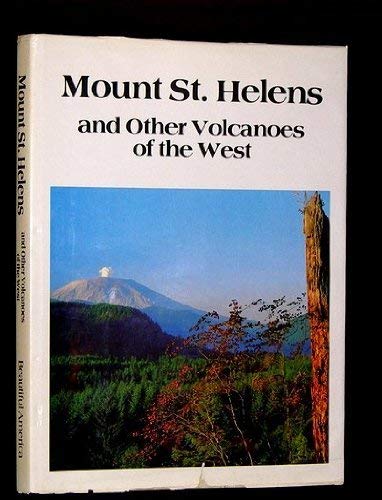 Stock image for Mount St. Helens and Other Volcanoes of the West for sale by Better World Books: West