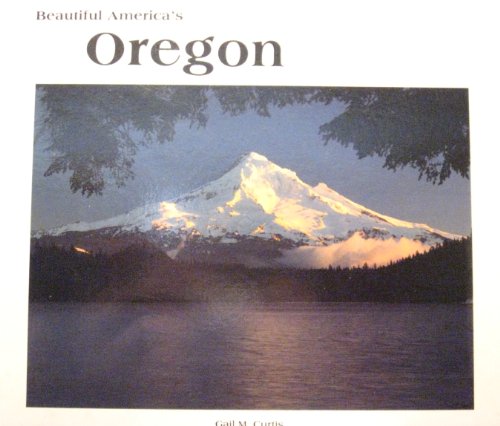 Imagen de archivo de Beautiful America's Oregon a la venta por Hennessey + Ingalls