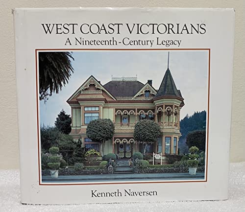 West Coast Victorians: A Nineteenth-Century Legacy