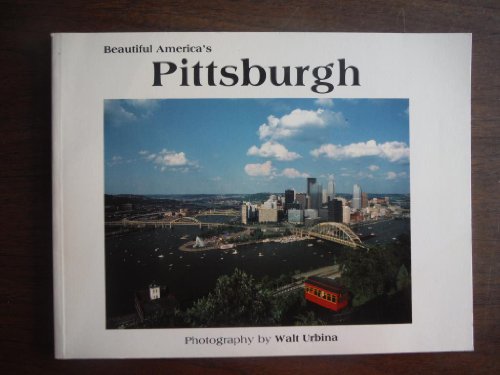 Stock image for Beautiful America's Pittsburgh for sale by Better World Books