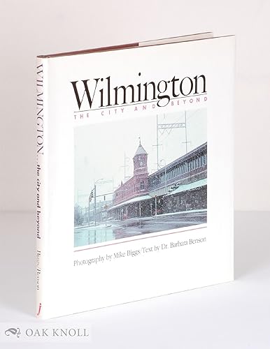 Stock image for Wilmington - The City and Beyond for sale by UHR Books