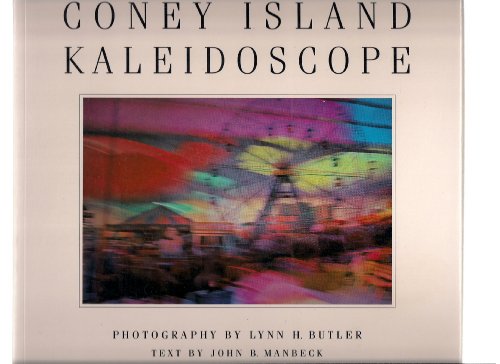 Beispielbild fr Coney Island Kaleidoscope : Photography by Lynn H. Butler zum Verkauf von Hudson River Book Shoppe