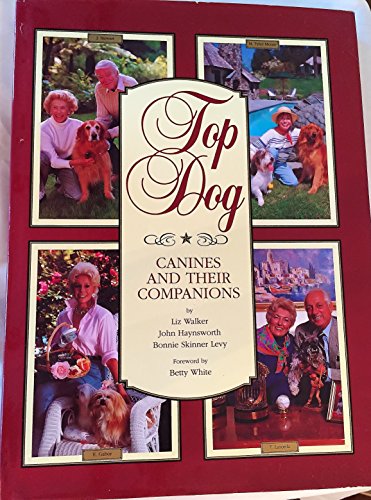 Beispielbild fr Top Dog: Canines and Their Companions zum Verkauf von Wonder Book