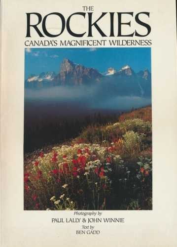 Imagen de archivo de The Rockies: Canada's Magnificent Wilderness a la venta por Wonder Book