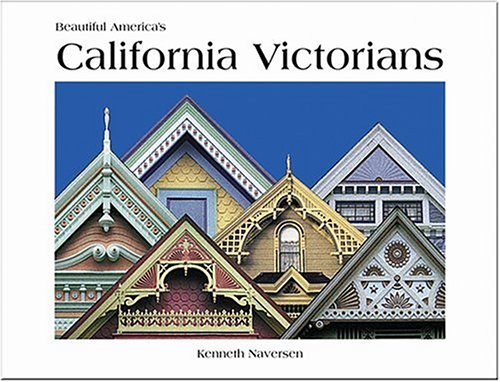 Beispielbild fr Beautiful America's California Victorians zum Verkauf von Better World Books: West