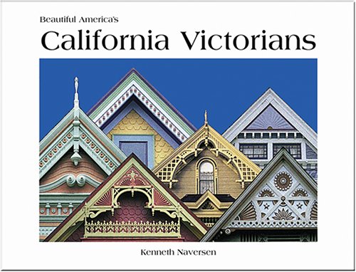 Beispielbild fr California Victorians (Beautiful America) zum Verkauf von SecondSale