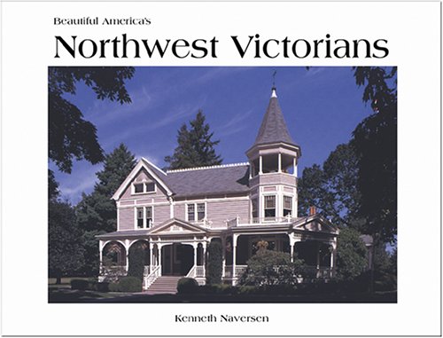 Stock image for Northwest Victorians (Beautiful America Ser.) for sale by Vashon Island Books