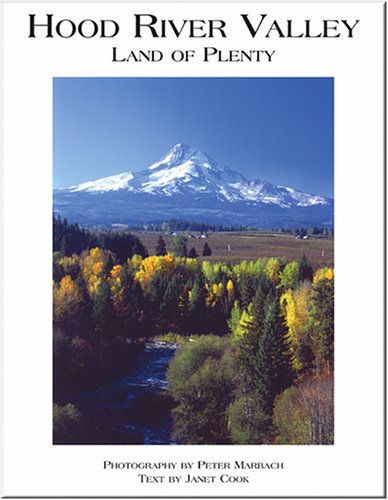 Imagen de archivo de Hood River Valley: Land of Plenty a la venta por Wonder Book