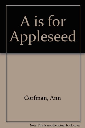 Stock image for A is for Appleseed for sale by HPB Inc.