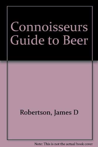 Beispielbild fr Connoisseurs Guide to Beer zum Verkauf von Better World Books