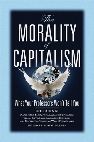 Imagen de archivo de The Morality of Capitalism: What Your Professors Won't Tell You a la venta por SecondSale