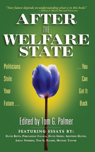 9780898031713: After the Welfare State: Politicians Stole Your Future, You Can Get It Back
