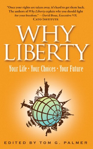 Stock image for Why Liberty: Your Life, Your Choices, Your Future for sale by SecondSale
