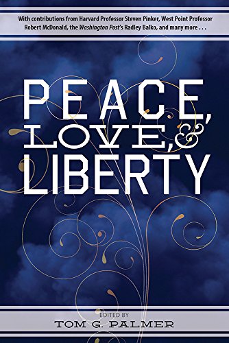 Imagen de archivo de Peace, Love & Liberty a la venta por Better World Books: West
