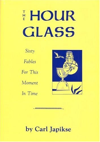 9780898040456: The Hour Glass: Sixty Fables for This Moment in Time