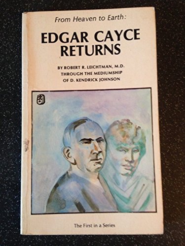 Beispielbild fr From Heaven to Earth: Edgar Cayce Returns zum Verkauf von Browse Awhile Books