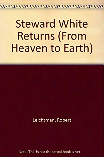 Beispielbild fr From Heaven to earth: Stewart White Returns zum Verkauf von Simply Read Books