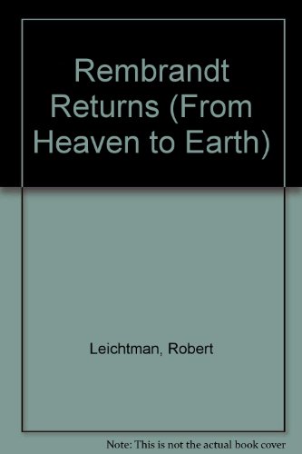 Stock image for Rembrandt Returns (From Heaven to Earth Ser.) for sale by Vashon Island Books