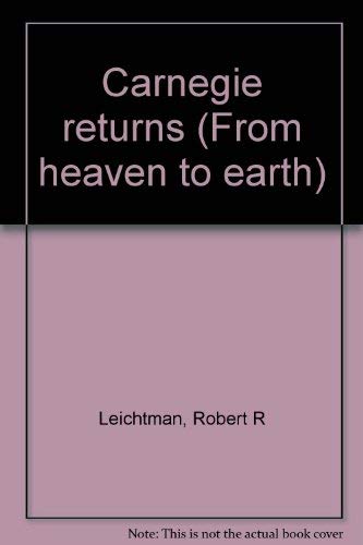 9780898040708: Title: Carnegie returns From heaven to earth