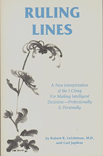 Imagen de archivo de Ruling Lines: A New Interpretation of the I Ching for Decision Making a la venta por HPB-Red