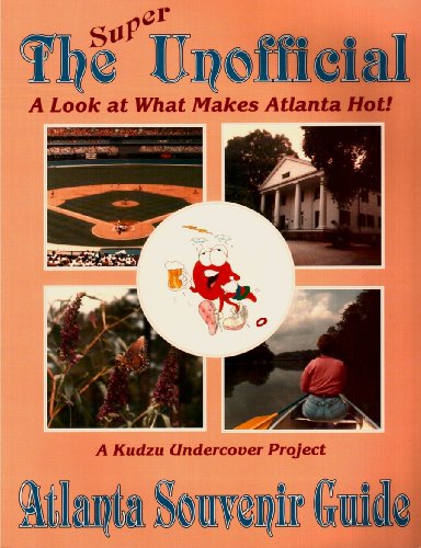 9780898048254: The Super Unofficial Atlanta Souvenir Guide: A Look at What Makes Atlanta Hot (Kudzu Undercover Project) [Idioma Ingls]