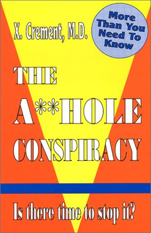 Imagen de archivo de The A**hole Conspirarcy a la venta por ThriftBooks-Atlanta