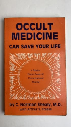 Stock image for Occult Medicine Can save Your Life: a Modern Doctor Looks at Unconventional Healing for sale by Else Fine Booksellers