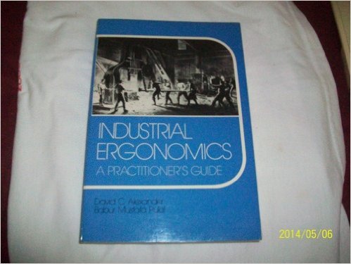 Imagen de archivo de Industrial Ergonomics: A Practitioner's Guide a la venta por Better World Books: West