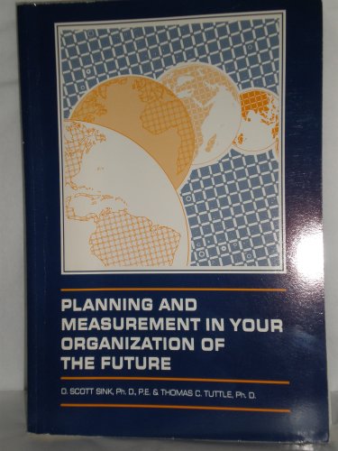 Beispielbild fr Planning and Measurement in Your Organization of the Future zum Verkauf von COLLINS BOOKS