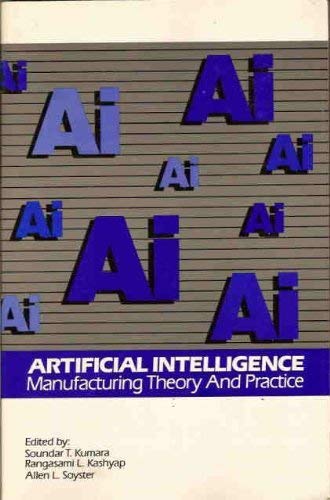 Artificial Intelligence : Manufacturing Theory and Practice