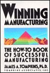 Beispielbild fr Winning Manufacturing: The How-To Book of Successful Manufacturing zum Verkauf von Wonder Book