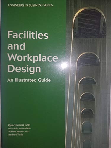 Stock image for Facilities and Workplace Design: An Illustrated Guide (Engineers in Business Series, 3) for sale by GF Books, Inc.