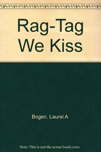 Stock image for Rag-Tag We Kiss for sale by Doss-Haus Books