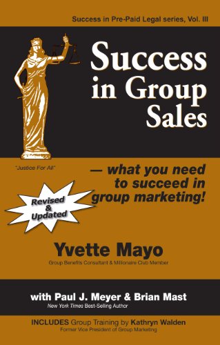 Beispielbild fr Success in Group Sales--what you need to succeed in group marketing! (Success in Pre-Paid Legal, Vol 3) zum Verkauf von SecondSale