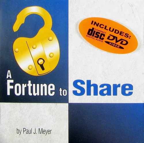 A Fortune to Share (CD/DVD Combo) (Self-Motivation to Win Set, Volume 4 of 5) (9780898114416) by Paul J. Meyer