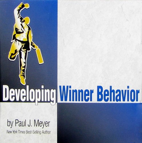 Developing Winner Behavior (Taking Action Set, Volume 1 of 4) (9780898114782) by Paul J. Meyer