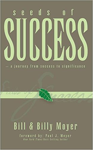 Stock image for Seeds of Success: A Journey From Success to Significance for sale by Your Online Bookstore