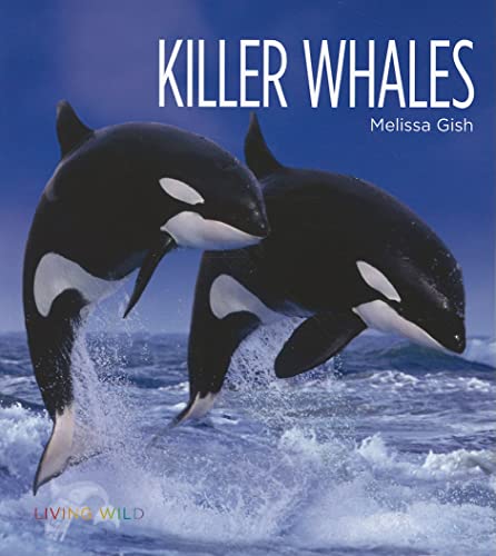 Beispielbild fr Living Wild: Killer Whales zum Verkauf von Better World Books