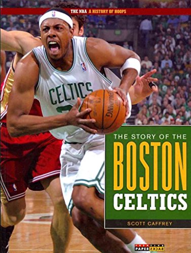 9780898125573: The Story of the Boston Celtics (NBA: A History of Hoops)