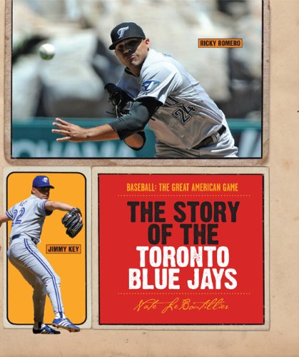 Beispielbild fr The Story of the Toronto Blue Jays zum Verkauf von Better World Books