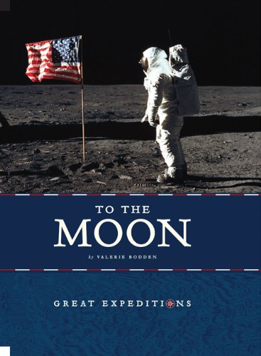 9780898126662: To the Moon (Great Expeditions)