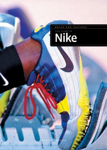 Beispielbild fr Built for Success: The Story of Nike zum Verkauf von SecondSale