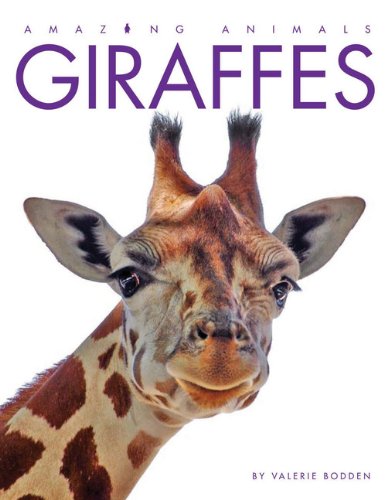 Beispielbild fr Amazing Animals: Giraffes zum Verkauf von Wonder Book