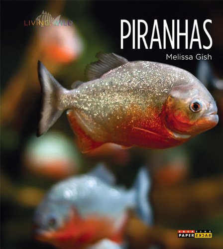 Imagen de archivo de Living Wild: Piranhas a la venta por Bookmonger.Ltd