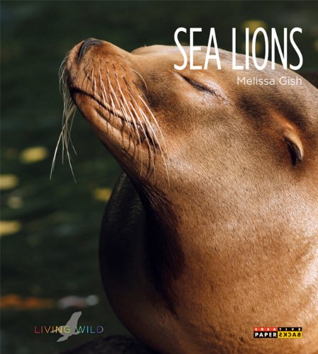 Beispielbild fr Living Wild: Sea Lions zum Verkauf von Better World Books