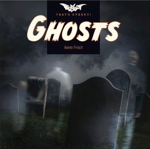 Beispielbild fr That's Spooky: Ghosts zum Verkauf von Half Price Books Inc.