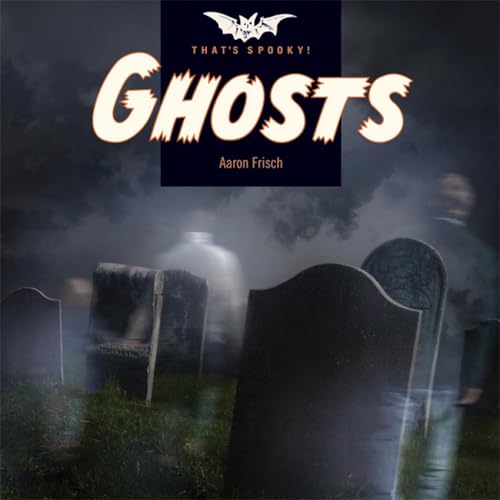 Imagen de archivo de That's Spooky: Ghosts a la venta por Half Price Books Inc.